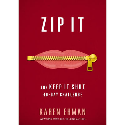 Zip It: The Keep It Shut 40-Day Challenge EBook